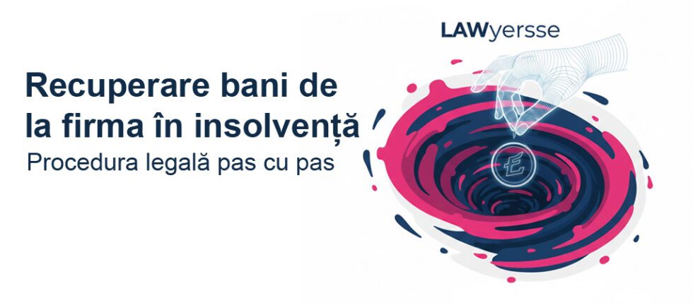 Proces de recuperare bani de la firma in insolventa prin Lawyersse.